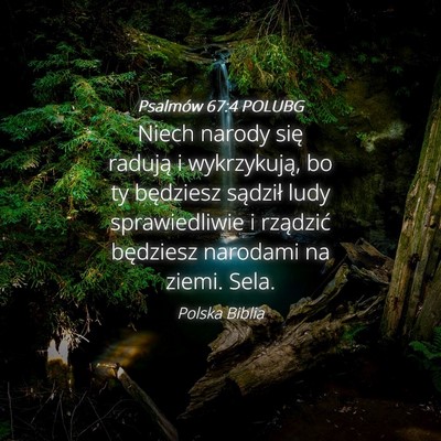 Picture 04 - Psalmów 67:4 POLUBG - Niech narody się radują i wykrzykują, bo ty - Bible Verse Picture