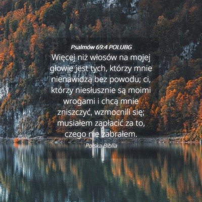 Picture 04 - Psalmów 69:4 POLUBG - Więcej niż włosów na mojej głowie jest tych, - Bible Verse Picture