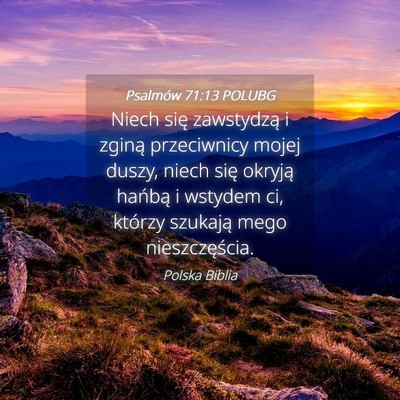 Picture 04 - Psalmów 71:13 POLUBG - Niech się zawstydzą i zginą przeciwnicy mojej - Bible Verse Picture
