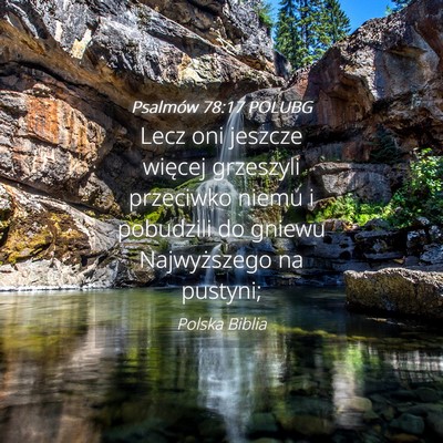 Picture 04 - Psalmów 78:17 POLUBG - Lecz oni jeszcze więcej grzeszyli przeciwko - Bible Verse Picture