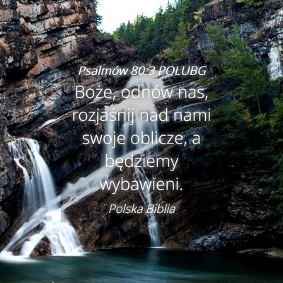 Picture 04 - Psalmów 80:3 POLUBG - Boże, odnów nas, rozjaśnij nad nami swoje - Bible Verse Picture