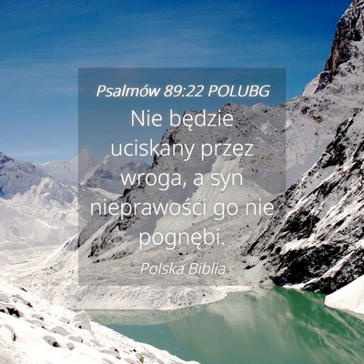 Picture 04 - Psalmów 89:22 POLUBG - Nie będzie uciskany przez wroga, a syn - Bible Verse Picture