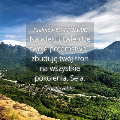 Picture 04 - Psalmów 89:4 POLUBG - Na wieki utwierdzę twoje potomstwo i zbuduję - Bible Verse Picture