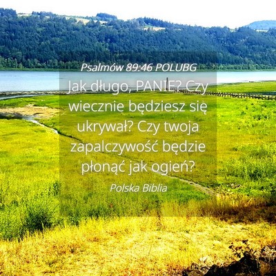 Picture 04 - Psalmów 89:46 POLUBG - Jak długo, PANIE? Czy wiecznie będziesz się - Bible Verse Picture