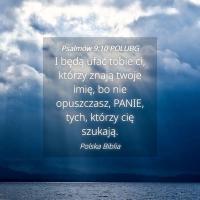 Picture 04 - Psalmów 9:10 POLUBG - I będą ufać tobie ci, którzy znają twoje - Bible Verse Picture
