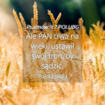 Picture 04 - Psalmów 9:7 POLUBG - Ale PAN trwa na wieki, ustawił swój tron, by - Bible Verse Picture