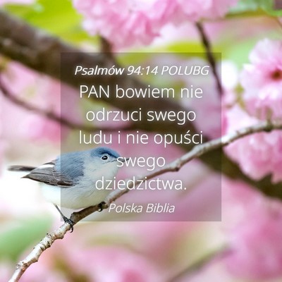 Picture 04 - Psalmów 94:14 POLUBG - PAN bowiem nie odrzuci swego ludu i nie opuści - Bible Verse Picture