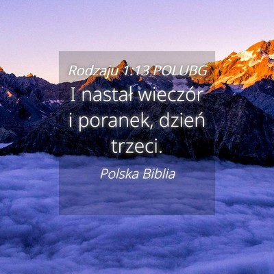 Picture 04 - Rodzaju 1:13 POLUBG - I nastał wieczór i poranek, dzień - Bible Verse Picture