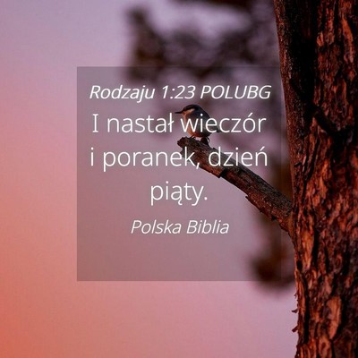Picture 04 - Rodzaju 1:23 POLUBG - I nastał wieczór i poranek, dzień - Bible Verse Picture