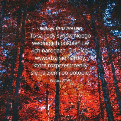 Picture 04 - Rodzaju 10:32 POLUBG - To są rody synów Noego według ich pokoleń i w - Bible Verse Picture