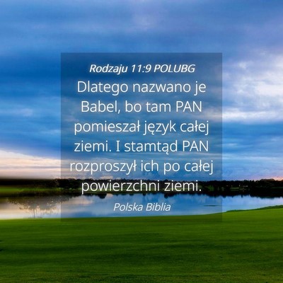 Picture 04 - Rodzaju 11:9 POLUBG - Dlatego nazwano je Babel, bo tam PAN pomieszał - Bible Verse Picture