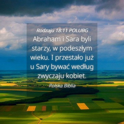 Picture 04 - Rodzaju 18:11 POLUBG - Abraham i Sara byli starzy, w podeszłym wieku. I - Bible Verse Picture