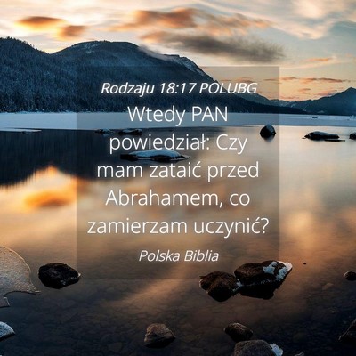 Picture 04 - Rodzaju 18:17 POLUBG - Wtedy PAN powiedział: Czy mam zataić przed - Bible Verse Picture