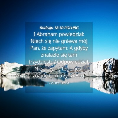 Picture 04 - Rodzaju 18:30 POLUBG - I Abraham powiedział: Niech się nie gniewa mój - Bible Verse Picture