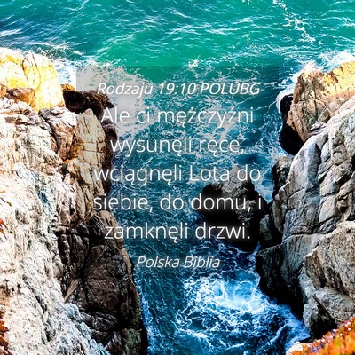 Picture 04 - Rodzaju 19:10 POLUBG - Ale ci mężczyźni wysunęli ręce, wciągnęli - Bible Verse Picture