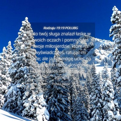 Picture 04 - Rodzaju 19:19 POLUBG - Oto twój sługa znalazł łaskę w twoich oczach - Bible Verse Picture