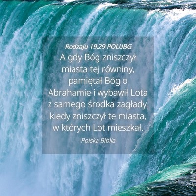 Picture 04 - Rodzaju 19:29 POLUBG - A gdy Bóg zniszczył miasta tej równiny, - Bible Verse Picture