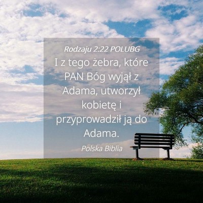Picture 04 - Rodzaju 2:22 POLUBG - I z tego żebra, które PAN Bóg wyjął z Adama, - Bible Verse Picture