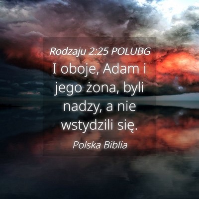 Picture 04 - Rodzaju 2:25 POLUBG - I oboje, Adam i jego żona, byli nadzy, a nie - Bible Verse Picture