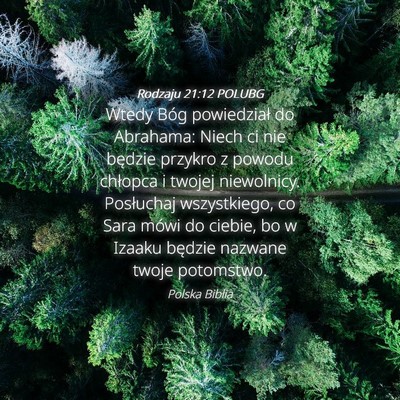 Picture 04 - Rodzaju 21:12 POLUBG - Wtedy Bóg powiedział do Abrahama: Niech ci nie - Bible Verse Picture
