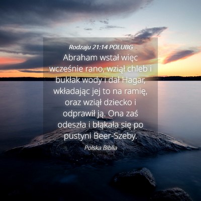 Picture 04 - Rodzaju 21:14 POLUBG - Abraham wstał więc wcześnie rano, wziął - Bible Verse Picture