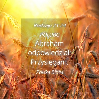 Picture 04 - Rodzaju 21:24 POLUBG - Abraham odpowiedział: - Bible Verse Picture