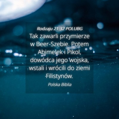 Picture 04 - Rodzaju 21:32 POLUBG - Tak zawarli przymierze w Beer-Szebie. Potem - Bible Verse Picture