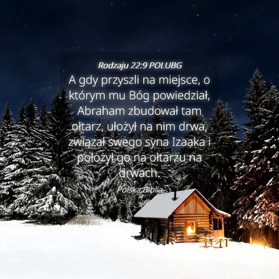 Picture 04 - Rodzaju 22:9 POLUBG - A gdy przyszli na miejsce, o którym mu Bóg - Bible Verse Picture