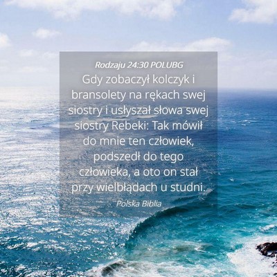Picture 04 - Rodzaju 24:30 POLUBG - Gdy zobaczył kolczyk i bransolety na rękach - Bible Verse Picture