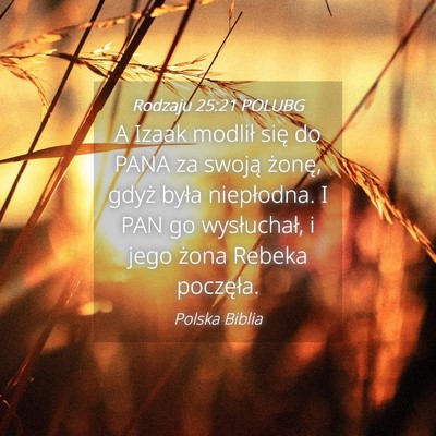Picture 04 - Rodzaju 25:21 POLUBG - A Izaak modlił się do PANA za swoją żonę, - Bible Verse Picture