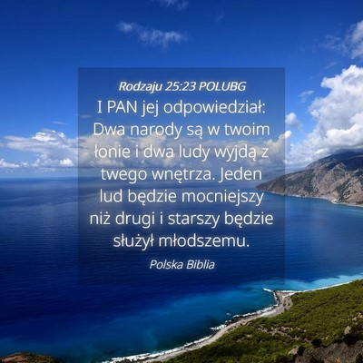 Picture 04 - Rodzaju 25:23 POLUBG - I PAN jej odpowiedział: Dwa narody są w twoim - Bible Verse Picture