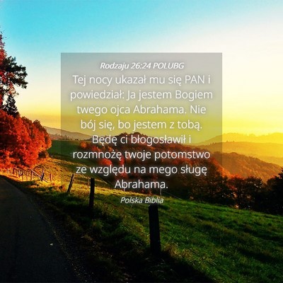 Picture 04 - Rodzaju 26:24 POLUBG - Tej nocy ukazał mu się PAN i powiedział: Ja - Bible Verse Picture