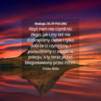 Picture 04 - Rodzaju 26:29 POLUBG - Abyś nam nie czynił nic złego, jak i my też - Bible Verse Picture