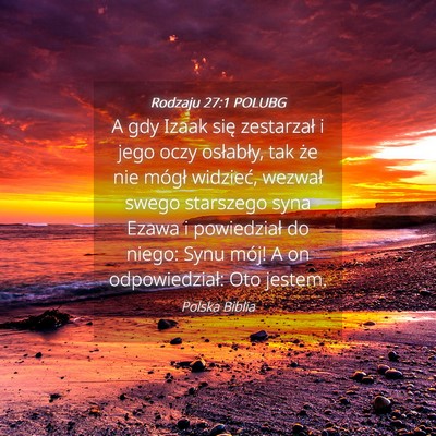 Picture 04 - Rodzaju 27:1 POLUBG - A gdy Izaak się zestarzał i jego oczy - Bible Verse Picture