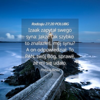 Picture 04 - Rodzaju 27:20 POLUBG - Izaak zapytał swego syna: Jakże tak szybko to - Bible Verse Picture
