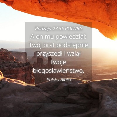 Picture 04 - Rodzaju 27:35 POLUBG - A on mu powiedział: Twój brat podstępnie - Bible Verse Picture