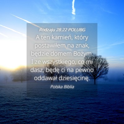 Picture 04 - Rodzaju 28:22 POLUBG - A ten kamień, który postawiłem na znak, - Bible Verse Picture