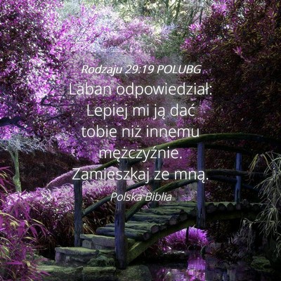 Picture 04 - Rodzaju 29:19 POLUBG - Laban odpowiedział: Lepiej mi ją dać tobie - Bible Verse Picture