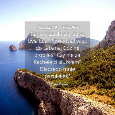 Picture 04 - Rodzaju 29:25 POLUBG - Rano okazało się, że to była Lea. Powiedział - Bible Verse Picture