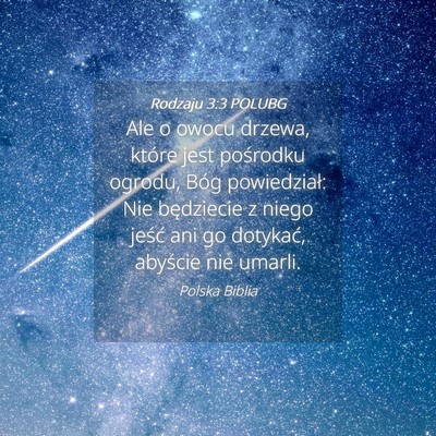 Picture 04 - Rodzaju 3:3 POLUBG - Ale o owocu drzewa, które jest pośrodku ogrodu, - Bible Verse Picture
