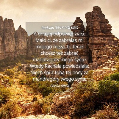Picture 04 - Rodzaju 30:15 POLUBG - A ona jej odpowiedziała: Mało ci, że - Bible Verse Picture