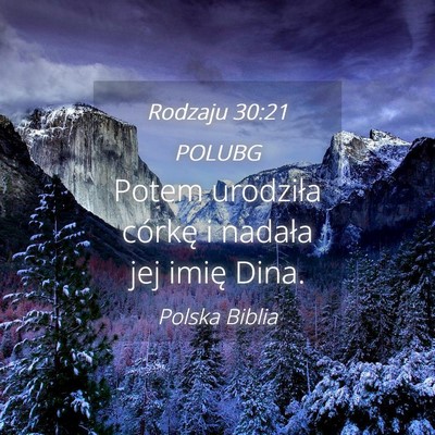 Picture 04 - Rodzaju 30:21 POLUBG - Potem urodziła córkę i nadała jej imię - Bible Verse Picture