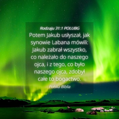 Picture 04 - Rodzaju 31:1 POLUBG - Potem Jakub usłyszał, jak synowie Labana - Bible Verse Picture