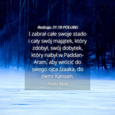 Picture 04 - Rodzaju 31:18 POLUBG - I zabrał całe swoje stado i cały swój - Bible Verse Picture