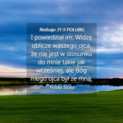 Picture 04 - Rodzaju 31:5 POLUBG - I powiedział im: Widzę oblicze waszego ojca, - Bible Verse Picture
