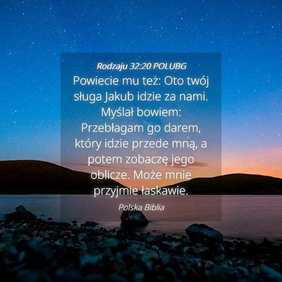 Picture 04 - Rodzaju 32:20 POLUBG - Powiecie mu też: Oto twój sługa Jakub idzie za - Bible Verse Picture