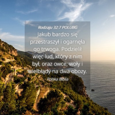Picture 04 - Rodzaju 32:7 POLUBG - Jakub bardzo się przestraszył i ogarnęła go - Bible Verse Picture