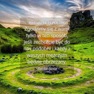 Picture 04 - Rodzaju 34:15 POLUBG - Zgodzimy się z wami tylko w ten sposób, jeśli - Bible Verse Picture