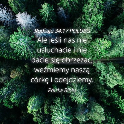 Picture 04 - Rodzaju 34:17 POLUBG - Ale jeśli nas nie usłuchacie i nie dacie się - Bible Verse Picture