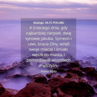 Picture 04 - Rodzaju 34:25 POLUBG - A trzeciego dnia, gdy najbardziej cierpieli, dwaj - Bible Verse Picture